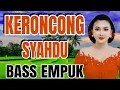 Download Lagu KERONCONG SYAHDU BASS EMPUK