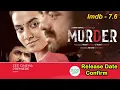 Download Lagu Murder Hindi Dubbed Movie Release Date Confirm