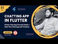 81 - Flutter Chat App Tutorial Build a Real-Time Chat App with Firebase