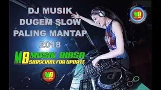 dj musik slow paling mantap buat dugem 2018