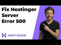 Fix Hostinger Server Error 500 2026 Easy Guide