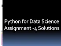 Python for Data science Assignment 4 solutions