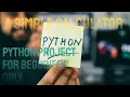 Build Your First Python Calculator in 3Minutes