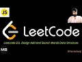 77 Leetcode 211 Design Add and Search Words Data Structure Javascript