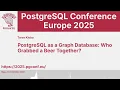 Taras Kloba PostgreSQL as a Graph Database Who Grabbed a Beer Together