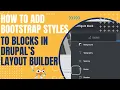 How To Add Bootstrap Styles to Blocks in Drupal s Layout Builder