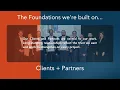 The Foundations we re built on Clients Partners