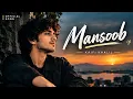 Mansoob ❤️ | Kaifi Khalil | Heart Touching Song | Sad Romantic Music 🥀
