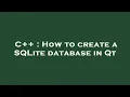 C How to create a SQLite database in Qt