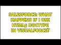 Salesforce What happens if I use HTML5 docType in Visualforce