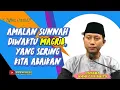 Lagu Sunnah di waktu magrib yang pahalanya luar biasa, Ustadz ammi nur baits || @Amalkansunnah 