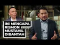 INI MENGAPA RISMON MUSTAHIL DIBANTAH