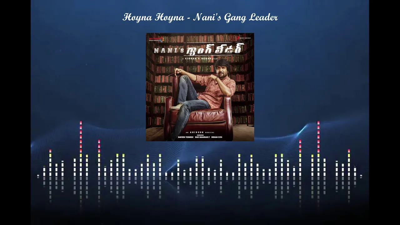 Gang Leader - Hoyna Hoyna Full song | Nani | Anirudh Gang Leader - Hoyna Hoyna Full song | Nani | Anirudh