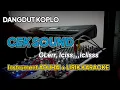 Download Lagu CEK SOUND, DANGDUT KOPLO, ADUHAI + LIRIK KARAOKE,