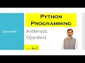 Lect Arithmetic Operators in Python