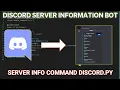 SERVER INFO COMMAND DISCORD PY How to make a server information command for a discord bot