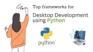 Top 5 Python Frameworks for Desktop Development in 2024