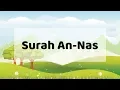 Download Lagu 114. Surah An Nas - Easy Memorization for Children