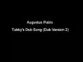 Augustus Pablo - Tubby's Dub Song (Dub Version 2)