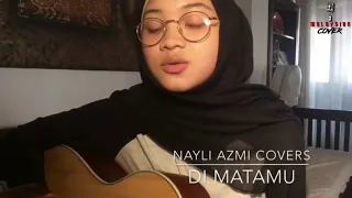 nayli azmi covers dimatamu dan hingga kau terlupa