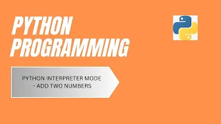 Python Interpreter Mode - Add Two Numbers