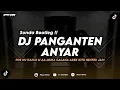 Download Lagu DJ PANGANTEN ANYAR - SUNDA BOOTLEG (REMIX TERBARU 2024)