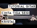 Download Lagu (TUTORIAL GITAR) CINTA TIGA SEGI - KRISTAL | Lengkap Dan Mudah