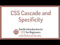 CSS Cascade and Specificity Clip 19 Gentle Introduction to CSS for Beginners