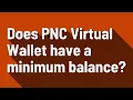 Does PNC Virtual Wallet have a minimum balance