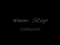 Download Lagu Never Stop Lyrics | Safetysuit