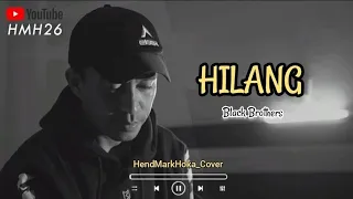 hilang black brothers hendmarkhoka cover