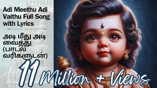 adi meethu adi vaithu full song with tamil and english lyrics hd quality murugan song