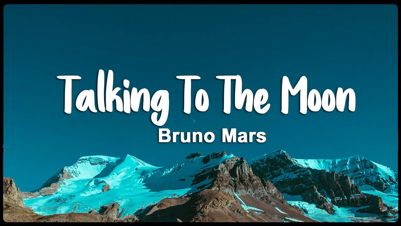 Bruno Mars - Talking To The Moon (Lyrics) Bruno Mars - Talking To The Moon (Lyrics)