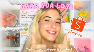 Como abrir sua LOJA na SHOPEE em 2023!🛍️🔥
