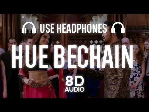 Download MP3 Hue Bechain (8D AUDIO) Palak Muchhal | Yaseer Desai | Best Hindi Song