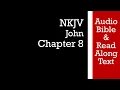 John 8 - NKJV Bible Text