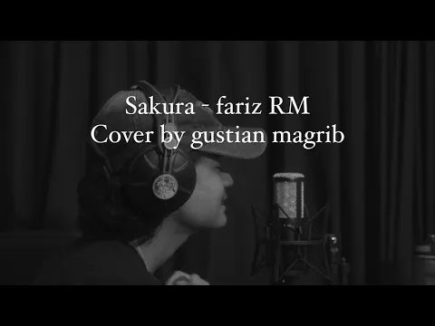 Download MP3 Sakura - fariz RM cover by gustian magrib