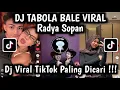 DJ LIA ADE NONA MAKIN GAGA BIKIN KAKAK JADI SUKA | DJ TABOLA BALE REMIX Radya Sopan VIRAL TIKTOK !!!