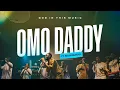 Download Lagu Omo Daddy (feat. Seun Makay) | Live In Lagos | God In This Music