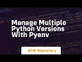 Manage multiple python versions with pyenv