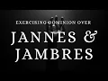 Download Lagu How to Exercise Dominion over Jannes and Jambres