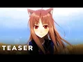 Download Lagu Spice and Wolf - Ookami to Koushinryou  || Official Announcement Teaser
