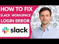 How to Fix Slack Workspace Login Error Full Guide 2026