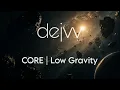 CORE | Low Gravity | Progressive House Live DJ Mix