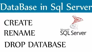 Sql Server Database - Create Rename and Drop or Delete