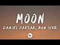 Lagu Daniel Caesar, Bon Iver - Moon (Lyrics)
