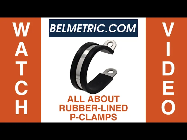 All About Rubber Lined P Clamps with BelMetric.com