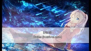 Download Nightcore - I'm blue (bruteforce remix) MP3