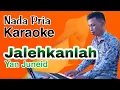 Karaoke Jalehkanlah (Nada Pria Minang Lamo)