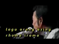 Download Lagu Lagu ORANG ASING Rhoma Irama